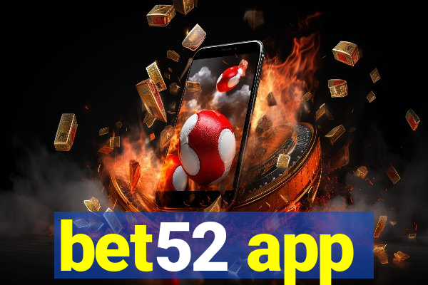 bet52 app